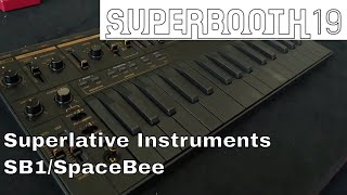 Video thumbnail for Superbooth 2019: Superlative Instruments SB1/SpaceBee - A Very Thin SH101! by sonicstate