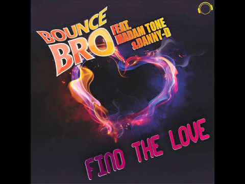 Bounce Bro feat. Madam Tone & Danny D - Find The Love (Hill & Gordon Edit)