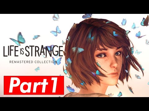 Life is Strange REMASTERED Gameplay - Walkthrough Part 1 Playthrough