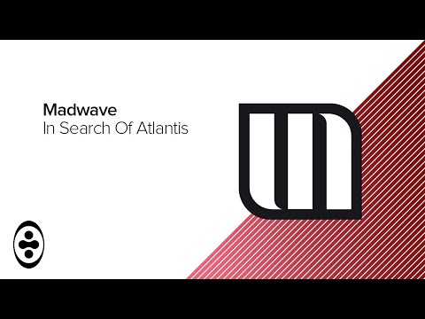 Madwave - In Search of Atlantis | Tranceportal