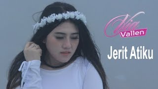 Via Vallen - Jerit Atiku (Official Music Video)