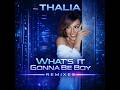 Thalia - What's it Gonna Be Boy [DJ Edson EDM Anthem Club Mix]