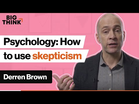 Psychology toolbox: How to use skepticism | Derren Brown | Big Think