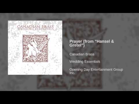 Canadian Brass - Prayer (from "Hansel & Gretel")