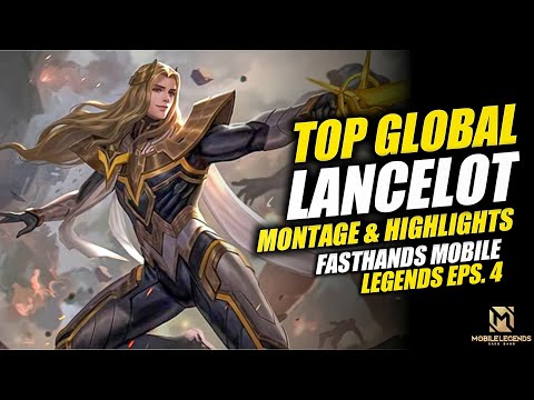 TOP GLOBAL LANCELOT MONTAGE & HIGHLIGHTS - FASTHANDS MOBILE LEGENDS #4 | LANCELOT FAST HANDS