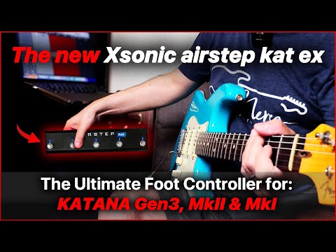 The XSONIC AIRSTEP Kat Ex - The Best Katana Footswitch