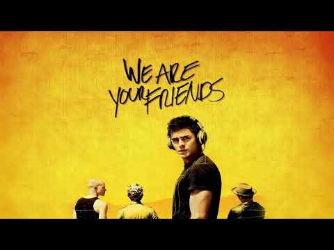 We Are Your Friends Full Mixtape Zac Efron