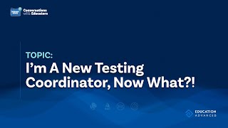 I'm A New Testing Coordinator, Now What?!