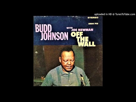 Budd Johnson & Joe Newman - Playin' My Hunch
