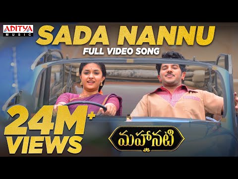 Sada Nannu Full Video Song | Mahanati Video Songs | Keerthy Suresh | Dulquer