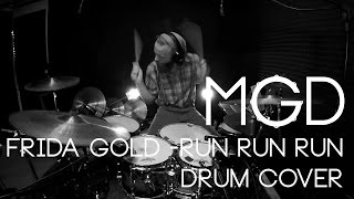 FRIDA GOLD - Run Run Run (Max Gollnhuber Drum Cover)