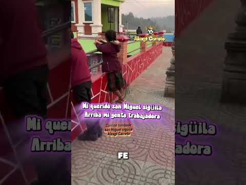Corrido para San Miguel siguila Quetzaltenango Guatemala