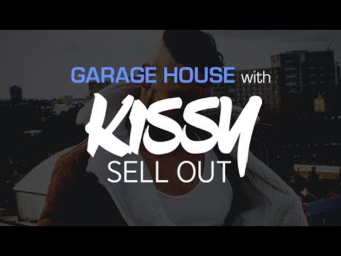 How To Make Garage House - Kissy Sell Out - Playthrough