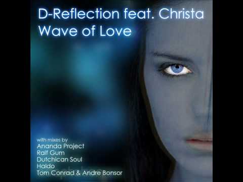 AM008 D-Reflection feat Christa - Wave Of Love.wmv
