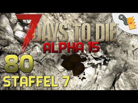 7 Days To Die Alpha 15 Gameplay S07E80 - WEISSES PULVER [Let´s Play][Deutsch][German]