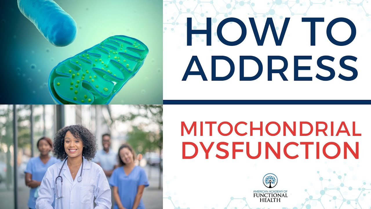 How To Address Mitochondrial Dysfunction