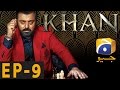 KHAN - Episode 9 | Har Pal Geo