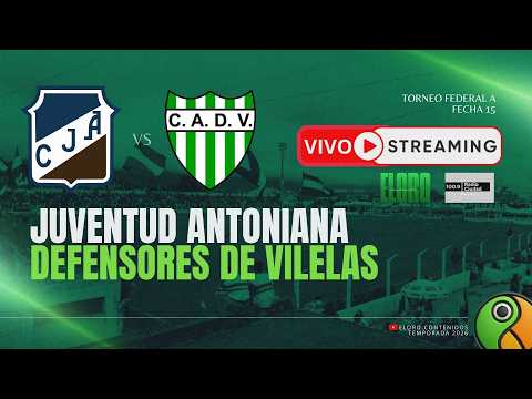EN VIVO | JUVENTUD ANTONIANA VS  DEFENSORES DE VILELAS | FEDERAL A