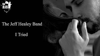 The Jeff Healey Band - I Tried