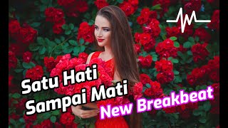 Download lagu DJ Satu Hati Sampai Mati - Nella Kharisma - Breakbeat Version 2020 mp3