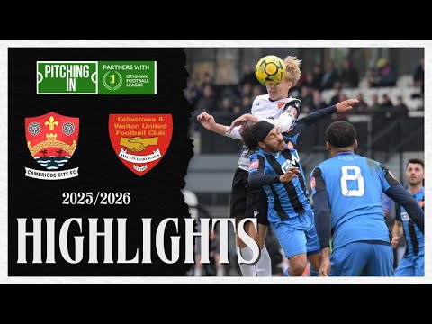 HIGHLIGHTS | Cambridge City 0 - 2 Felixstowe & Walton United | Isthmian League North Division
