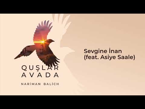 Nariman Balich – Sevgine İnan (feat. Asiye Saale)
