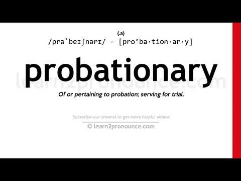 Pronunciation of Probationary | Definition of Probationary