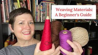 Weaving Materials: A Beginner's Guide