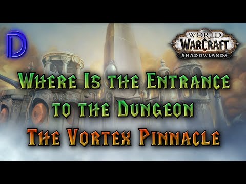 The Vortex Pinnacle Entrance Dungeon