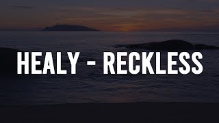 Healy - Reckless (Lyrics)