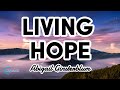 Living Hope | Abigail Ginsterblum | Praise and Worship Song [With Lyrics]