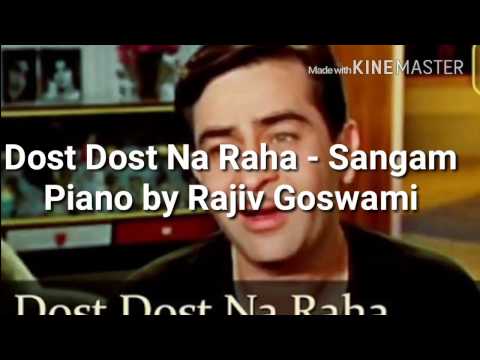 Dost Dost Na Raha (Sangam) - Piano Cover by Rajiv Goswami
