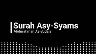 Download lagu Surah Asy Syams Abdurahman As Sudais mp3