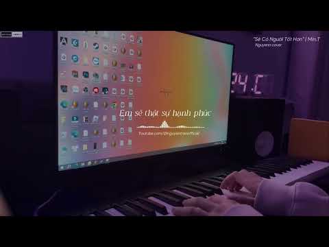Sẽ có người tốt hơn - MinT/ Nguyenn cover piano (beat)