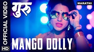 Mango Dolly Official Video Song | Guru | Ankush Chaudhari