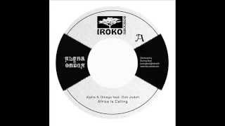 Alpha & Omega Feat. Dub Judah -  Africa Is Calling + Banks of The Nile