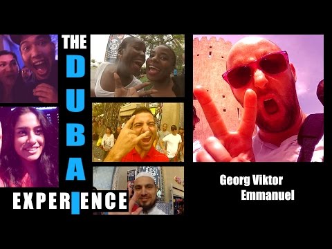 'The Dubai Experience' [Tour Documentary] | FULL | by Georg Viktor Emmanuel