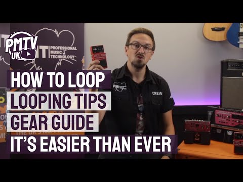 How To Loop - Looping Tips & Gear Guide