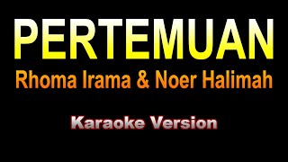 Download lagu Rhoma Irama & Noer Halimah - PERTEMUAN | Karaoke dangdut version mp3 Download lagu Rhoma Irama & Noer Halimah - PERTEMUAN | Karaoke dangdut version mp3