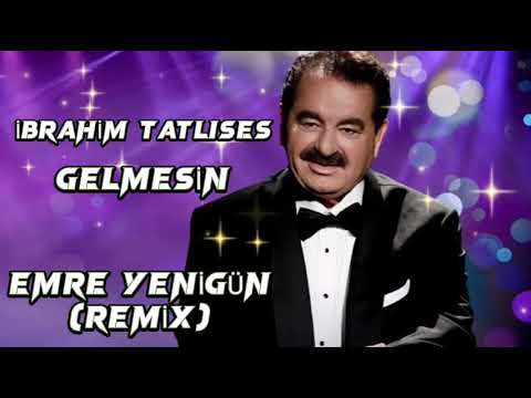Dj Emre Yenigün ft. İbrahim Tatlıses - Gelmesin (Remix)