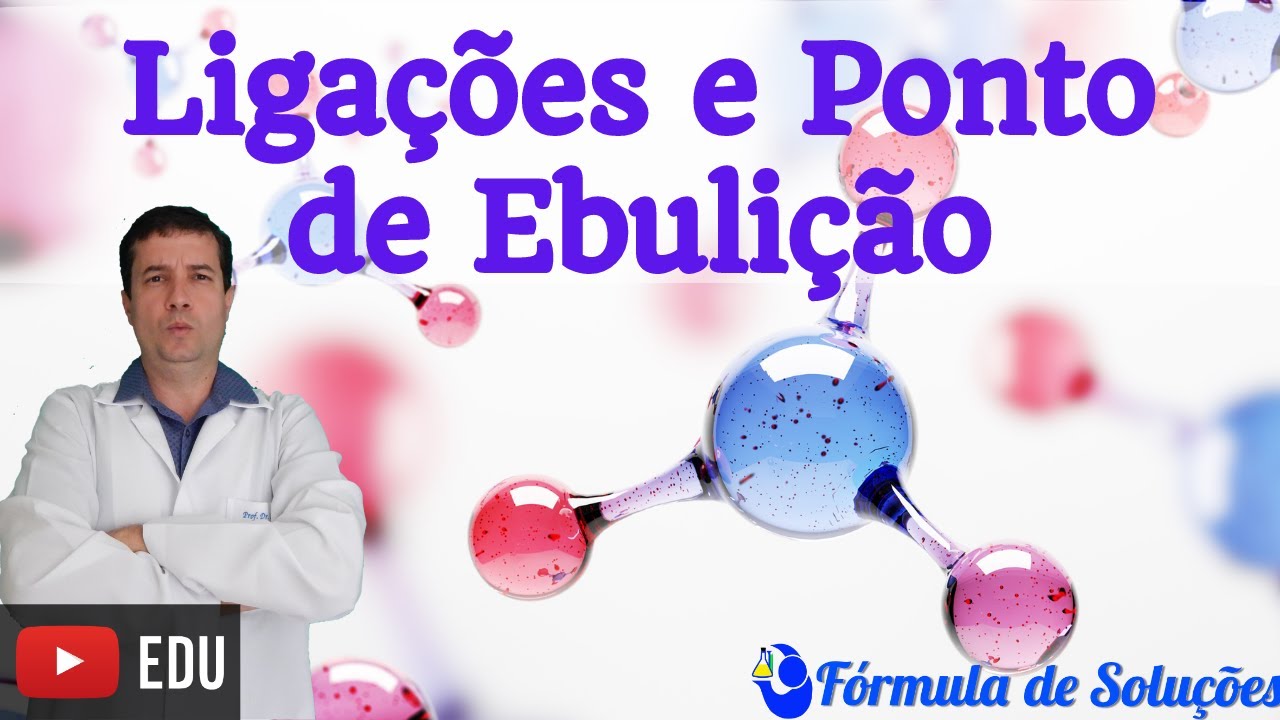 Ligações e Ponto de Ebulição #ligaçõesquímicas #youtubeedu