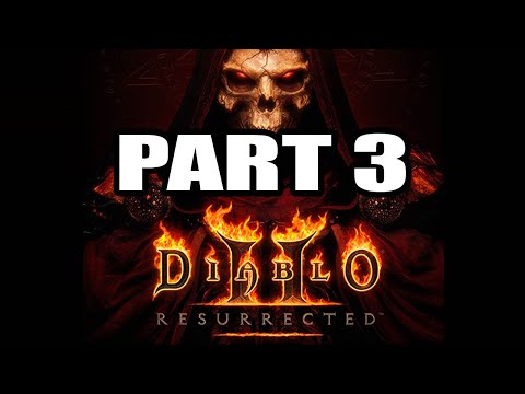 Diablo 2 Resurrected, Playthrough 1 ( sorceress, hardcore ) Part 3