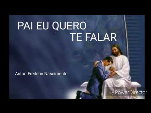 Pai Eu Quero Te Falar video