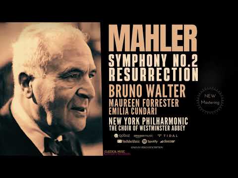Mahler - Symphony No. 2 "Resurrection" (Ct.rc.: Bruno Walter, New York Philharmonic / Remastered)
