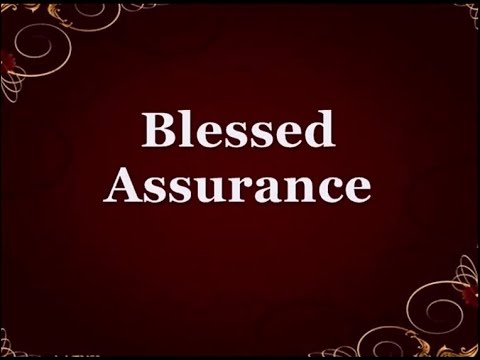 Blessed Assurance video