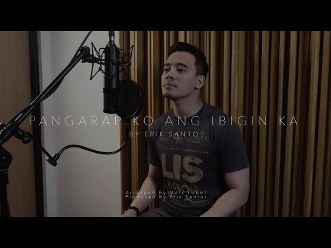 Pangarap Ko Ang Ibigin Ka (cover) by Erik Santos