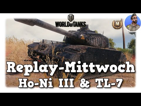 WoT - Type 3 Ho-Ni III & TL-7 - gemütlich & Spätzünder - World of Tanks
