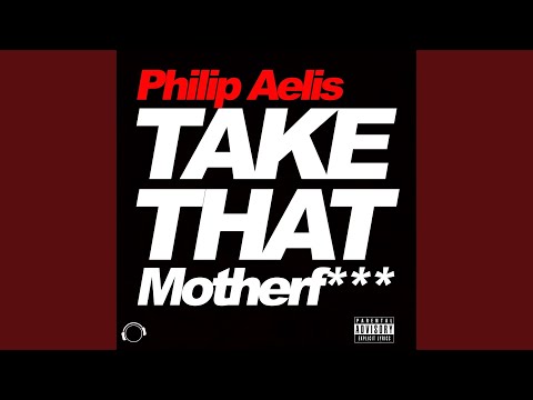 Take That Motherf*** (Aelis & Marcus in da House Remix Edit)