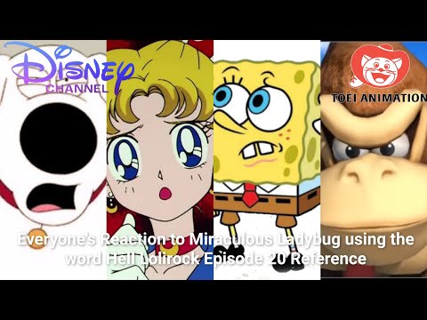 Everyone's Reaction to Miraculous Ladybug using the word Hell Lolirock Episode 20 Reference