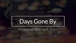 Days Gone By - Music Lyrics (Hillsong Young &amp; Free)